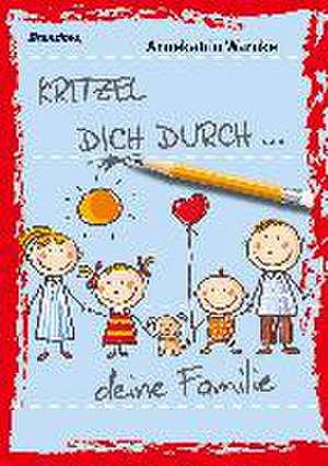 Kritzel dich durch ... deine Familie de Annekatrin Warnke