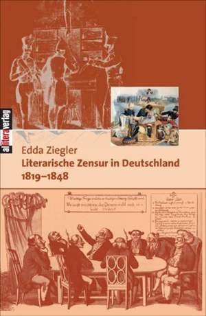 Literarische Zensur in Deutschland de Edda Ziegler