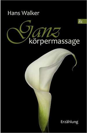 Ganzk Rpermassage: Schriftsteller de Hans Walker