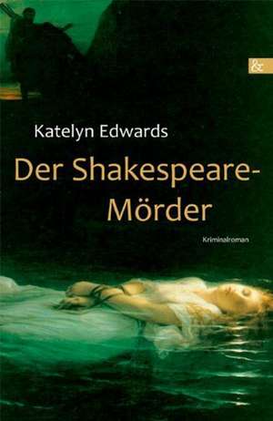 Der Shakespeare-Mörder de Katelyn Edwards
