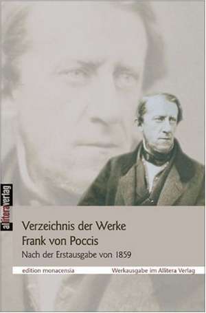 Verzeichnis Der Werke Franz Von Poccis 1821-2006: Schriftsteller de Gisela Tegeler