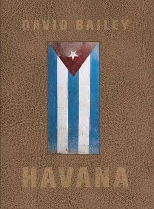 Havana de David Bailey