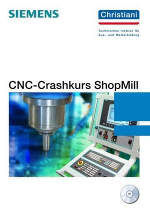 CNC-Crashkurs ShopMill de Markus Sartor