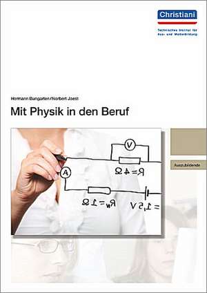 Mit Physik in den Beruf de Hermann Bungarten