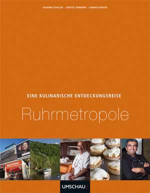 Eine kulinarische Entdeckungsreise Ruhrmetropole de Susanne Schaller