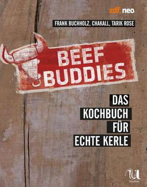 Beef Buddies de Frank Buchholz