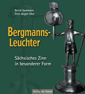 Bergmannsleuchter de Bernd Sparmann