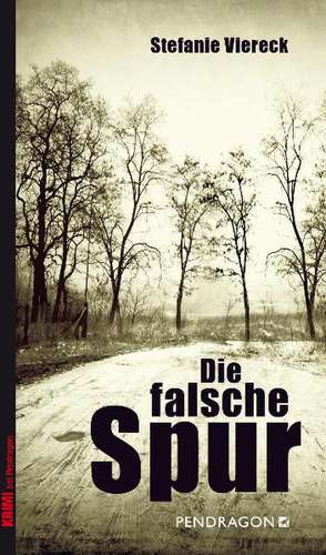 Die falsche Spur de Stefanie Viereck