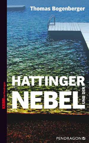 Hattinger und der Nebel de Thomas Bogenberger