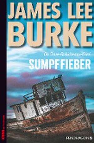 Sumpffieber de James Lee Burke