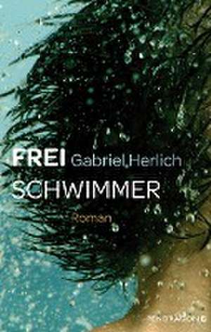 Freischwimmer de Gabriel Herlich