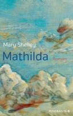 Mathilda de Mary Shelley