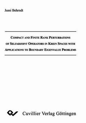 COMPACT AND FINITE RANK PERTURBATIONS OF SELFADJOINT OPERATORS IN KREIN SPACES WITH APPLICATIONS TO BOUNDARY EIGENVALUE PROBLEMS de Jussi Behrndt