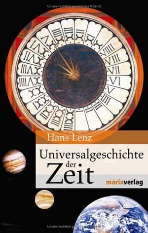 Universalgeschichte der Zeit de Hans Lenz