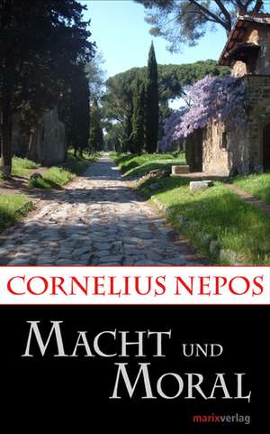 Macht und Moral de Cornelius Nepos