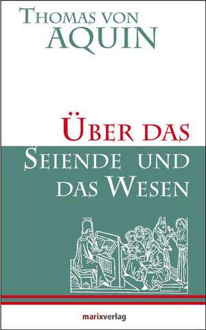 Über das Seiende und das Wesen de Thomas von Aquin