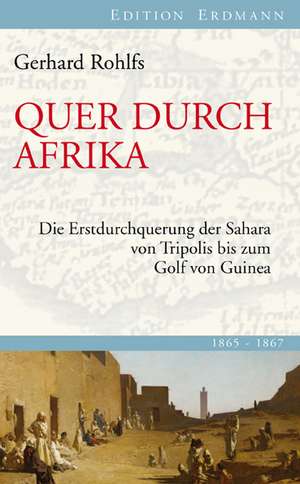 Quer durch Afrika de Gerhard Rohlfs