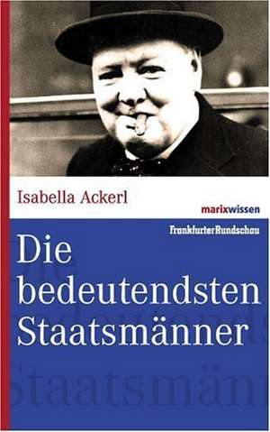 Die bedeutendsten Staatsmänner de Isabella Ackerl