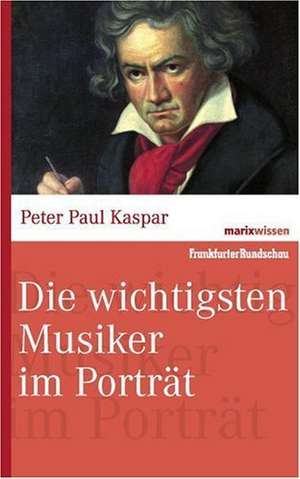 Die wichtigsten Musiker im Portrait de Peter Paul Kaspar