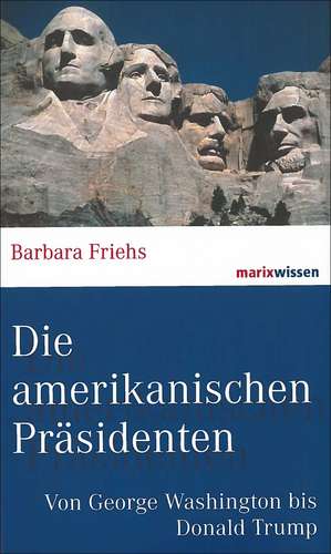 Die amerikanischen Präsidenten de Barbara Friehs