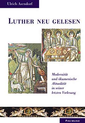 Luther neu gelesen de Ulrich Asendorf