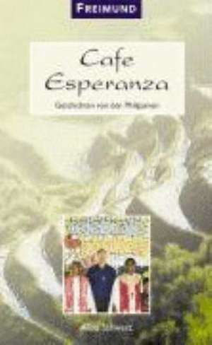 Cafe Esperanza de Alois Schwarz