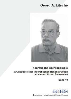 Theoretische Anthropologie de Georg A. Litsche