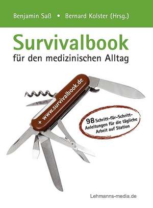 Survivalbook für den medizinischen Alltag de Benjamin Sass