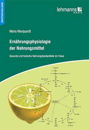 Ernährungsphysiologie der Nahrungsmittel de Maria Marquardt