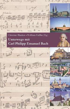 Unterwegs mit Carl Philipp Emanuel Bach de Christine Blanken