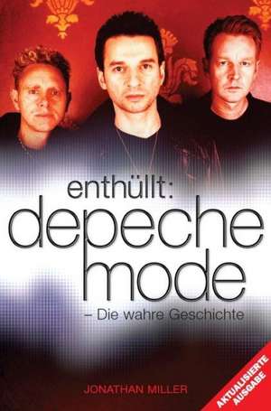 Depeche Mode - Enthüllt de Jonathan Miller