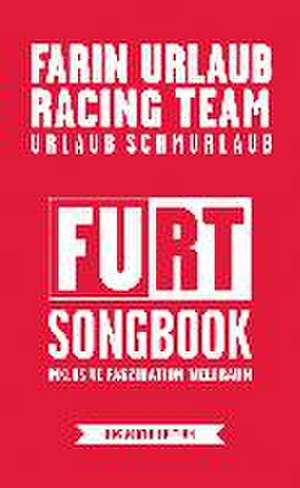 Urlaub Schmurlaub de Farin Urlaub Racing Team