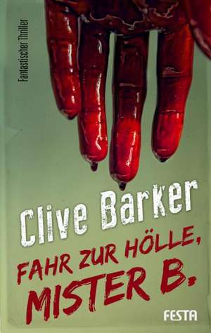 Fahr zur Hölle, Mister B. de Clive Barker