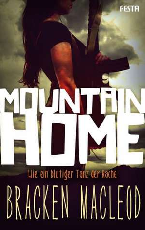 Mountain Home de Bracken MacLeod