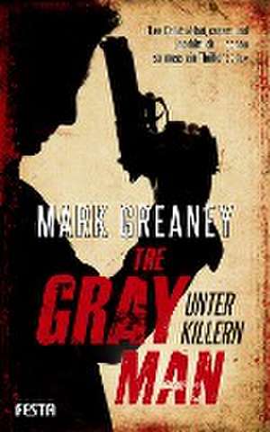 The Gray Man - Unter Killern de Mark Greaney