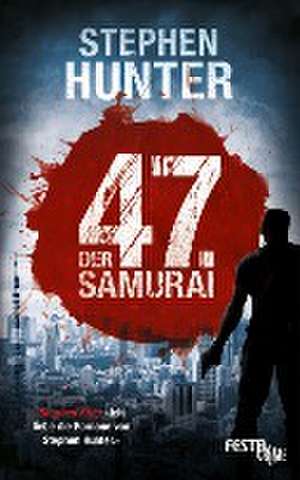 Der 47. Samurai de Stephen Hunter