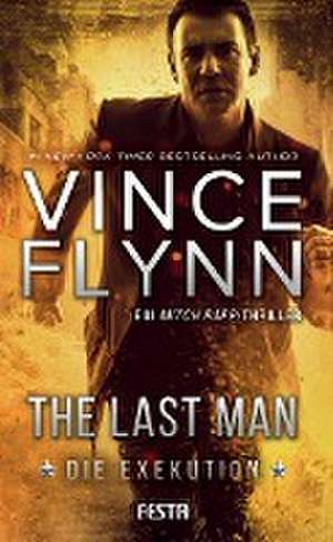 The Last Man - Die Exekution de Vince Flynn