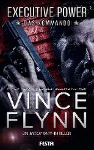 EXECUTIVE POWER - Das Kommando de Vince Flynn