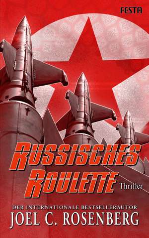 Russisches Roulette de Joel C. Rosenberg