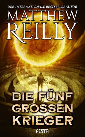 Die fünf großen Krieger de Matthew Reilly