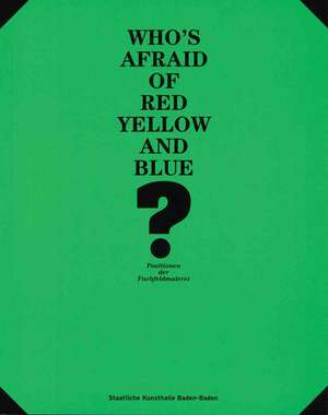 Who's Afraid of Red, Yellow and Blue? de Sebastian Egenhofer