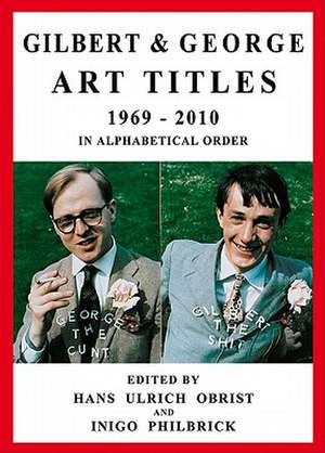 Gilbert & George de Hans Ulrich Obrist