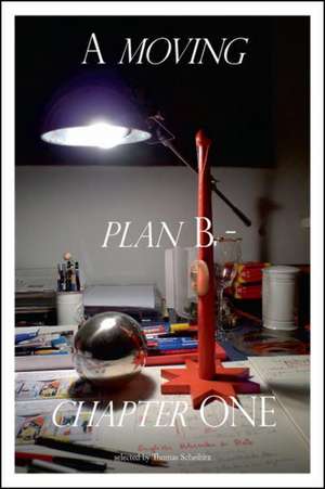 Thomas Scheibitz. A Moving Plan B - Chapter One de Anna-Catharina Gebbers