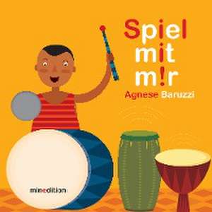 Spiel mit mir! de Agnese Baruzzi