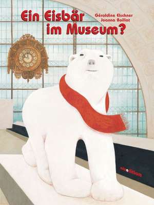 Ein Eisbär im Museum? de Gèraldine Elschner