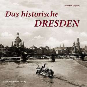 Das historische Dresden de Dorothée Baganz