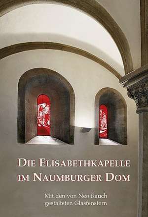 Die Elisabethkapelle im Naumburger Dom