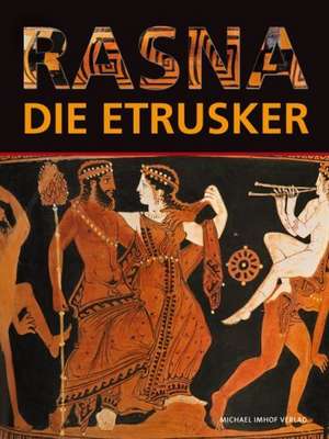 Rasna - Die Etrusker de Martin Bentz