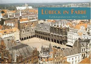 Lübeck in Farbe de Thorsten Albrecht