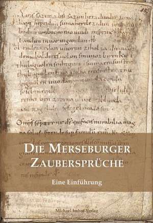 Die Merseburger Zaubersprüche de Wolfgang Beck